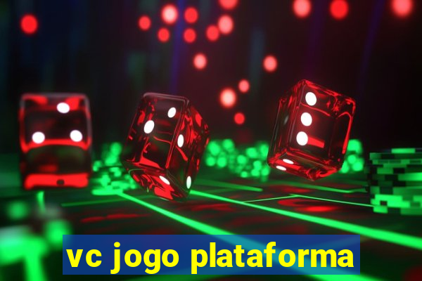 vc jogo plataforma